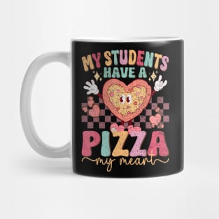 Groovy My Students Have Pizza Of My Heart Teacher Mug